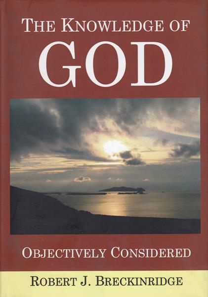 The Knowledge of God Objectively Considered
