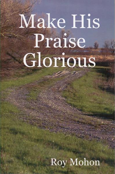 Make His Praise Glorious