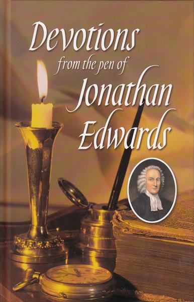 Devotions from the Pen of Jonathan Edwards