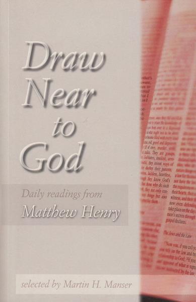 Draw Near to God: Daily Readings from Matthew Henry