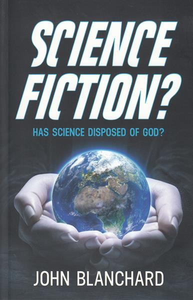 Science Fiction: Has Science Disposed of God?