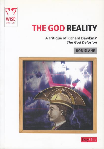 God Reality: A Critique of Richard Dawkins' The God Delusion