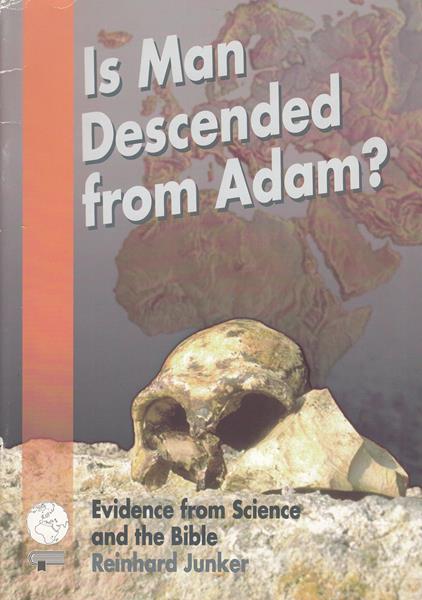 Is Man Descended from Adam? Evidence from Science and the Bible