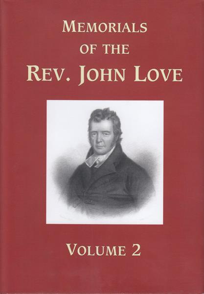 The Memorials of John Love (2 Vols.)
