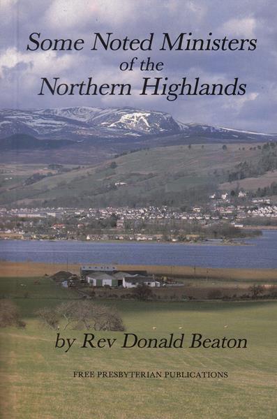 Some Noted Ministers of the Northern Highlands