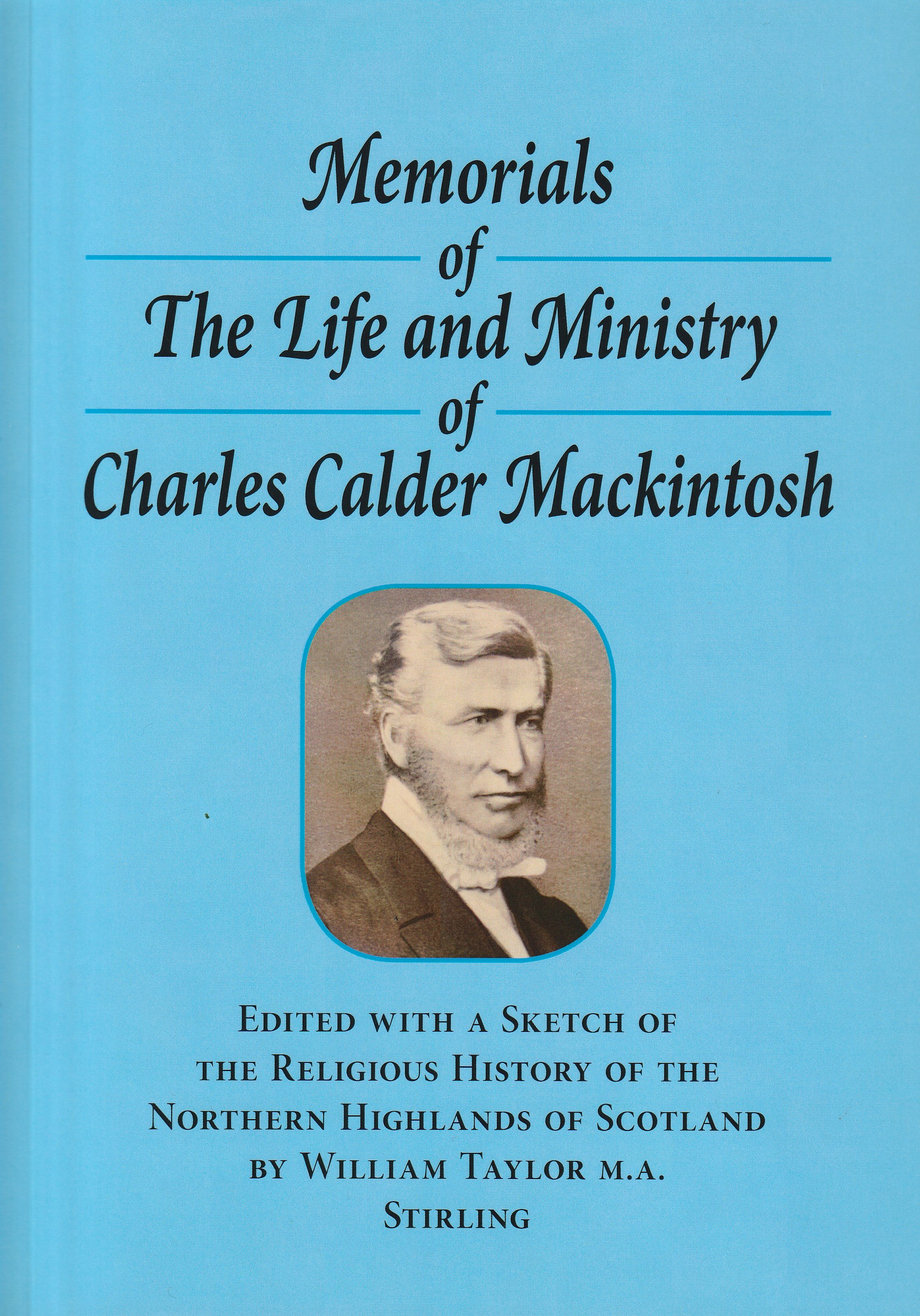 Memorials of the Life and Ministry of Charles Calder Mackintosh