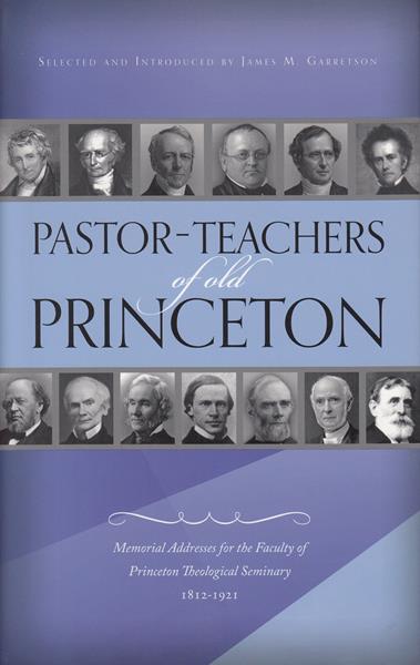 Pastor-Teachers of Old Princeton