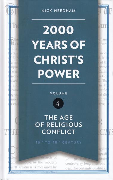 2000 Years of Christ's Power Vol. 4: The Age of Religious Conflict