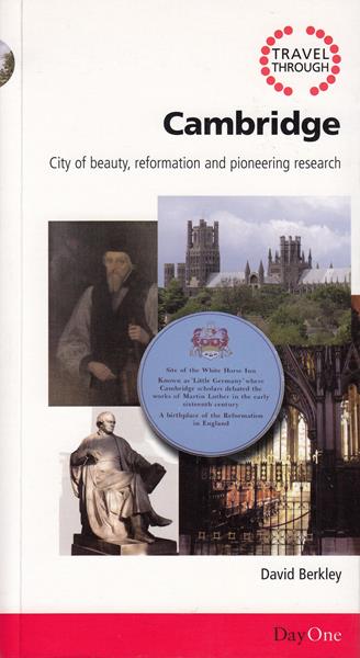 Travel Through Cambridge: City of Beauty, Reformation and Pioneering Research