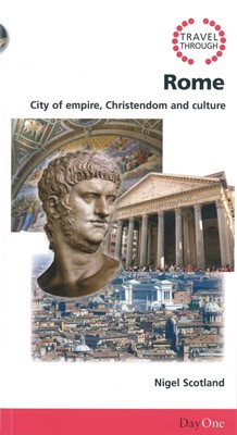 Travel Through Rome: City of Empire, Christendom and Culture