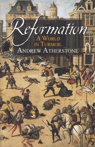 Reformation: A World in Turmoil