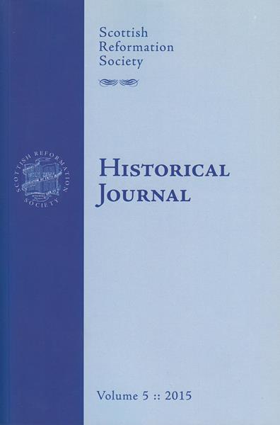Scottish Reformation Society Historical Journal Vol. 5