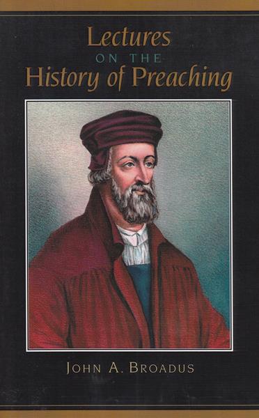 Lectures on the History of Preaching