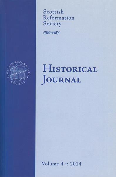 Scottish Reformation Society Historical Journal Vol. 4