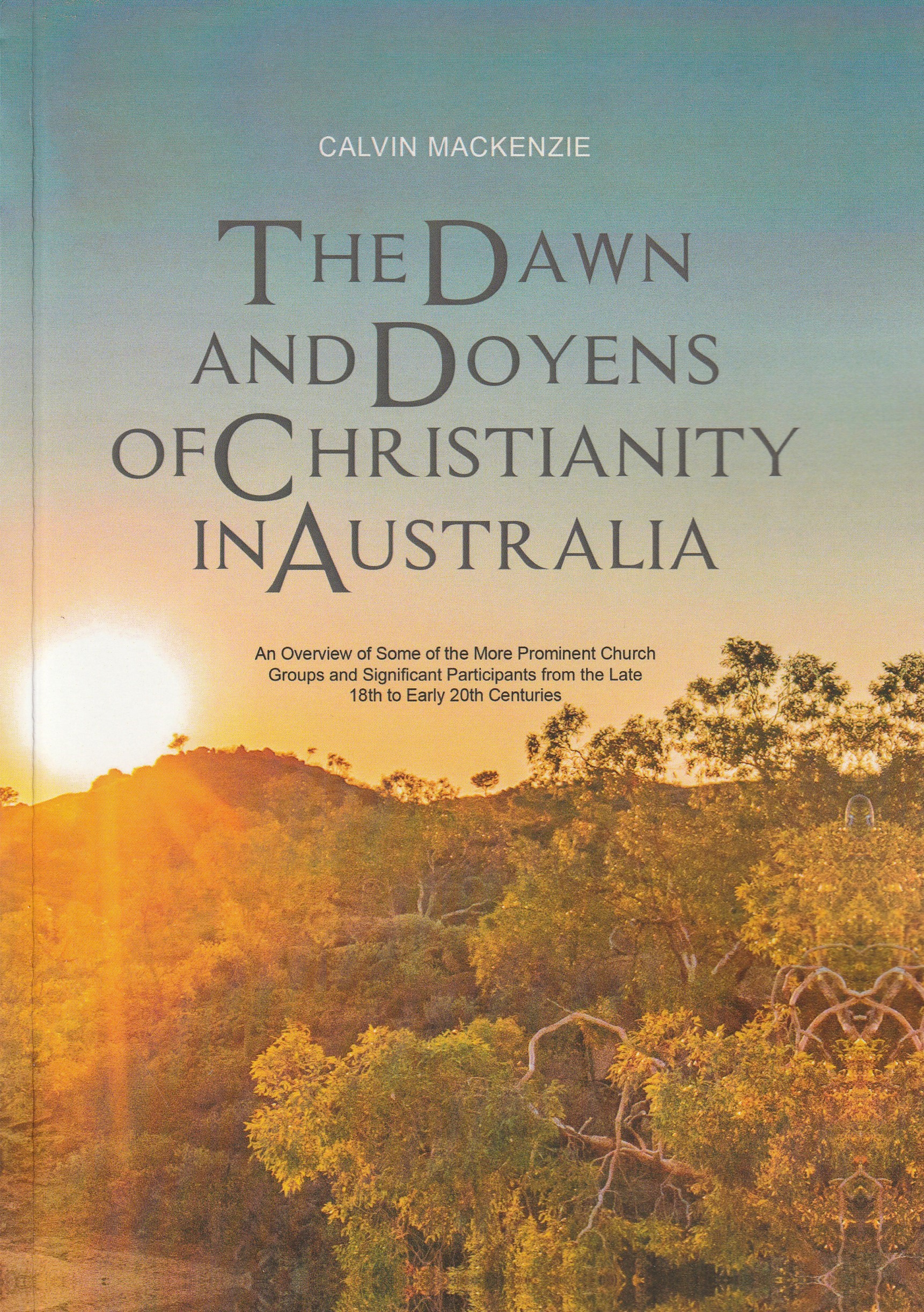 The Dawn and Doyens of Christianity in Australia (paperback)