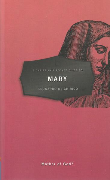 A Christian's Pocket Guide to Mary