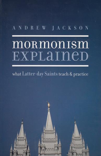 Mormonism Explained