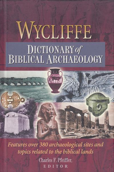 Wycliffe Dictionary of Biblical Archeology