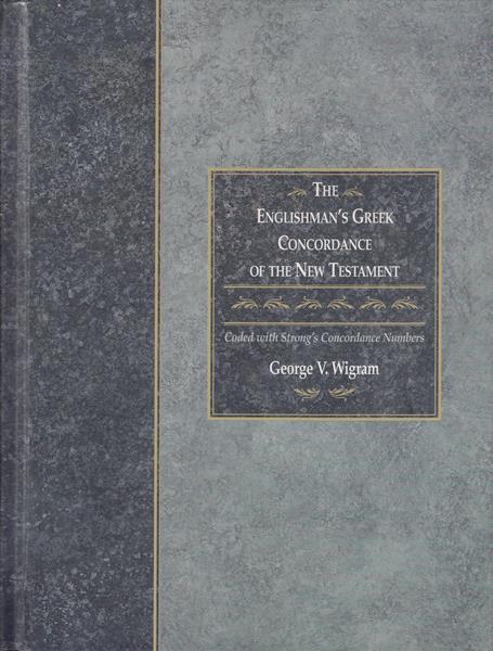 The Englishman's Greek Concordance of the New Testament