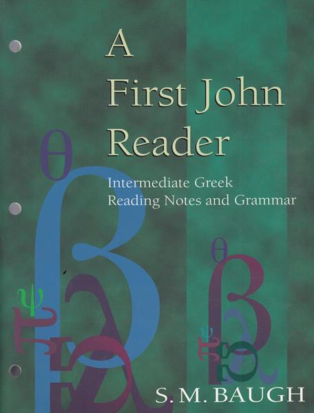 A First John Reader: Intermediate Greek Reading Notes and Grammar