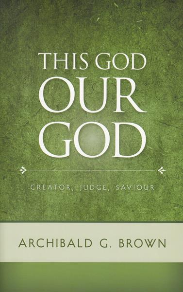 This God our God: Creator, Judge, Saviour