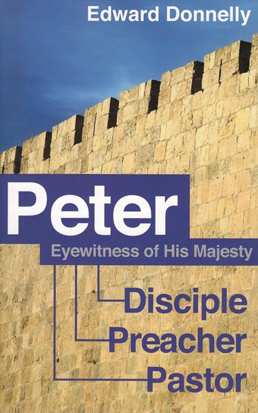 Peter: Eyewitness of His Majesty