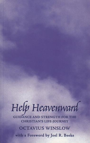 Help Heavenward: Guidance and Strength for the Christian's Life-Journey