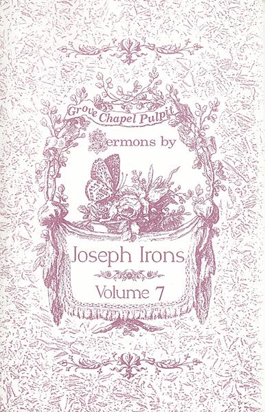 Grove Chapel Pulpit Vol. 7: Sermons of Joseph Irons