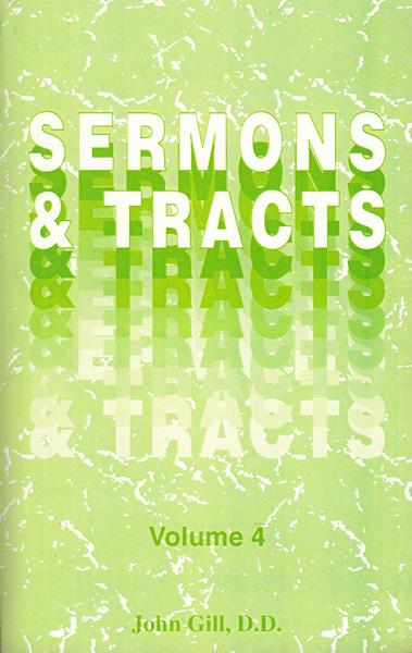 Sermons and Tracts of John Gill Vol. 4