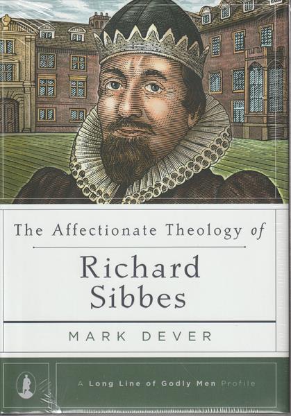 The Affectionate Theology of Richard Sibbes