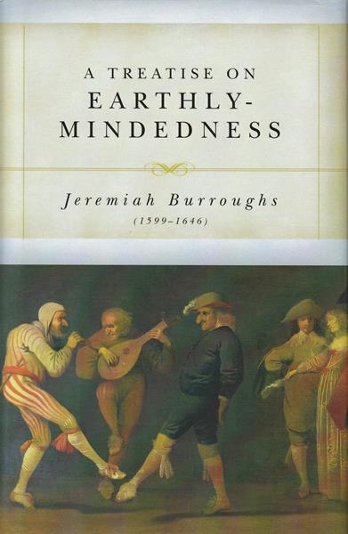 A Treatise on Earthly Mindedness