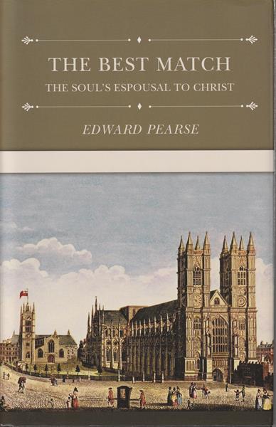 The Best Match; Or, The Soul's Espousals to Christ
