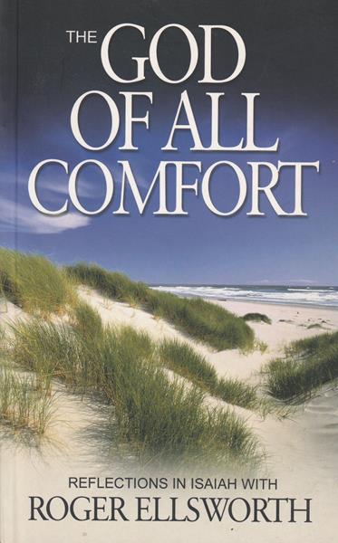 The God of All Comfort: Reflections in the Book of Isaiah