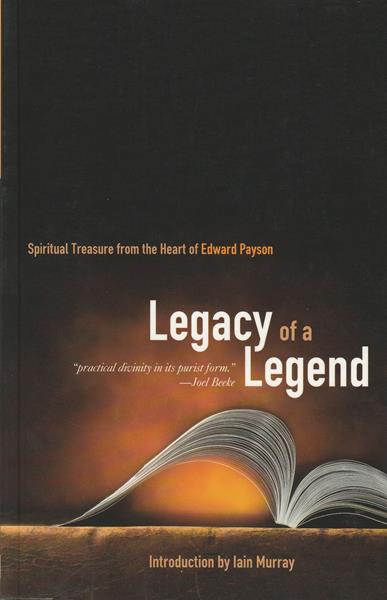 The Legacy of a Legend: Spiritual Treasure from the Heart of Edward Payson