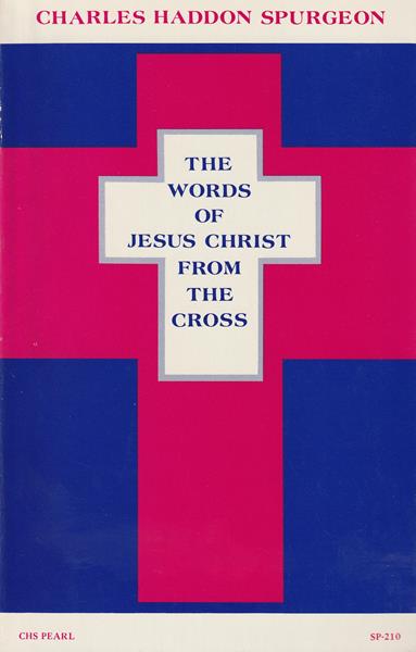 The Words of Jesus Christ from the Cross