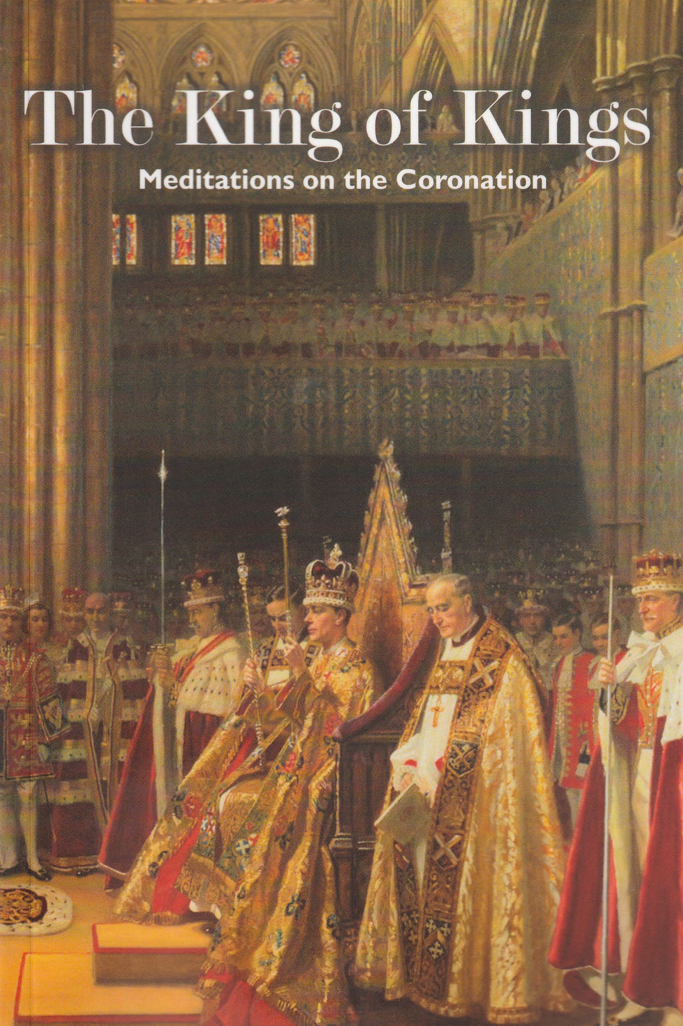 The King of Kings: Meditations on the Coronation