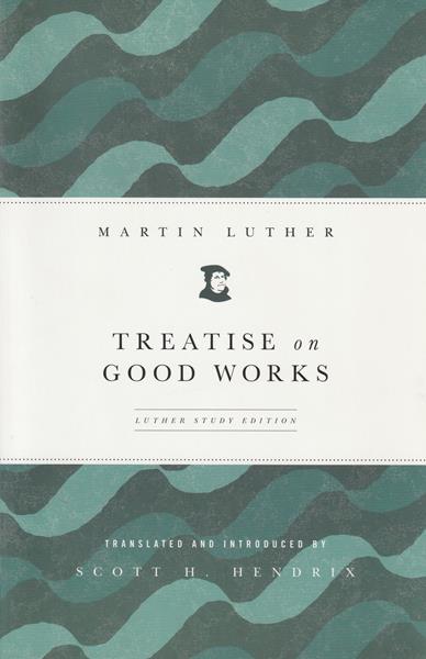 Treatise on Good Works