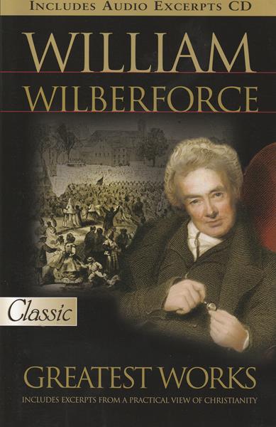 William Wilberforce: Greatest Works