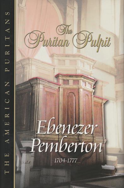 The Puritan Pulpit: Ebenezer Pemberton