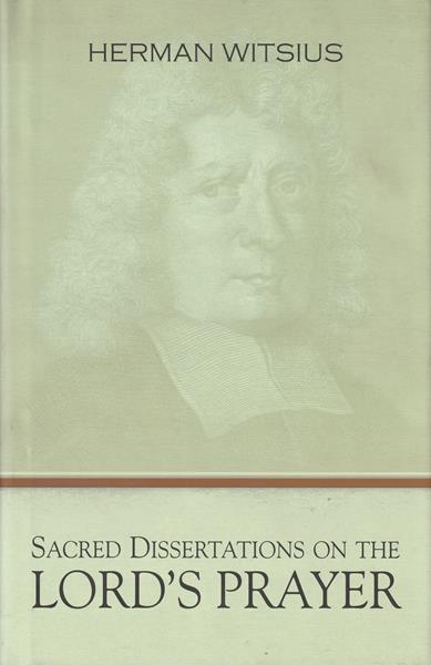 Sacred Dissertations on the Lord's Prayer