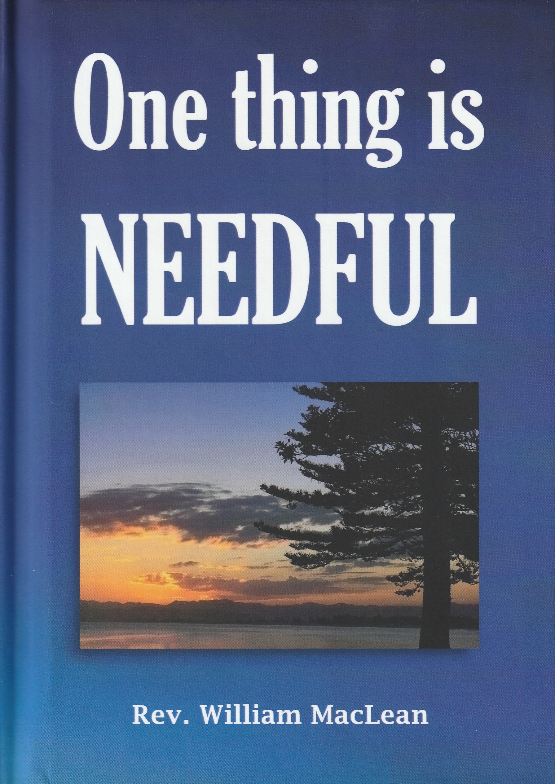 One Thing is Needful (hardback)