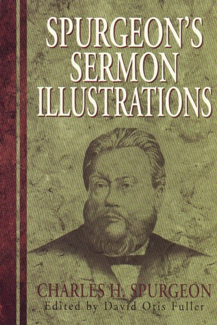 Spurgeon's Sermon Illustrations