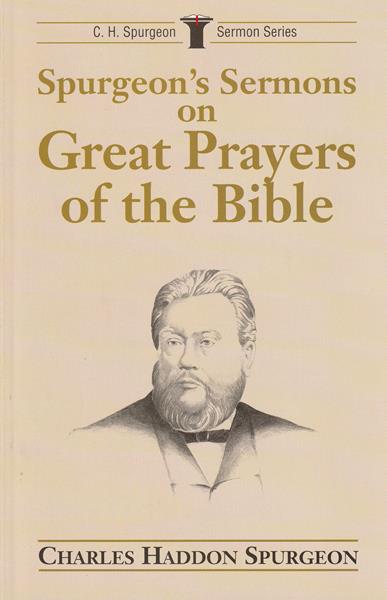 Sermons on Great Prayers of the Bible