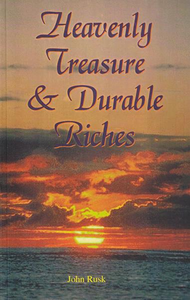 Heavenly Treasures and Durable Riches