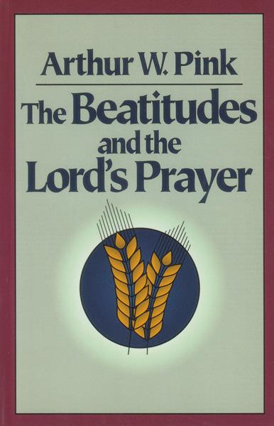 The Beatitudes and the Lord's Prayer