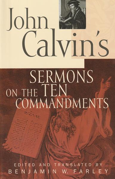 John Calvin's Sermons on the Ten Commandments