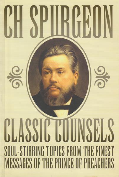 Classic Counsels of Spurgeon