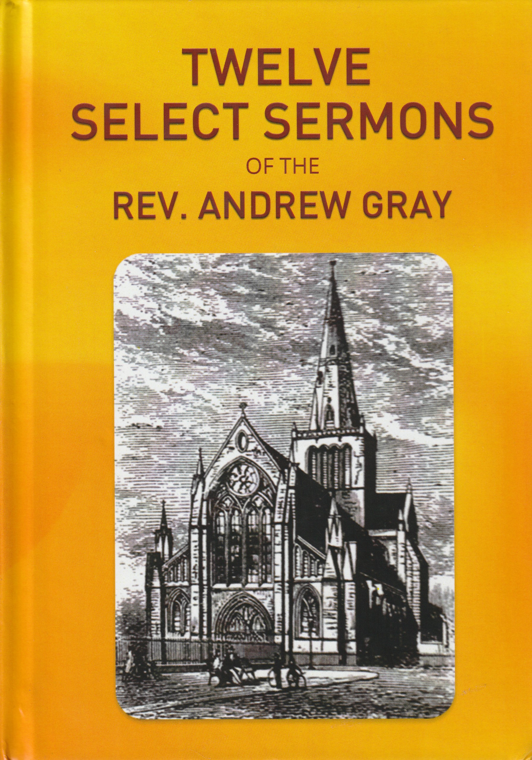 Westminster Standard Publications Vol. 2: Twelve Sermons of the Rev. Andrew Gray
