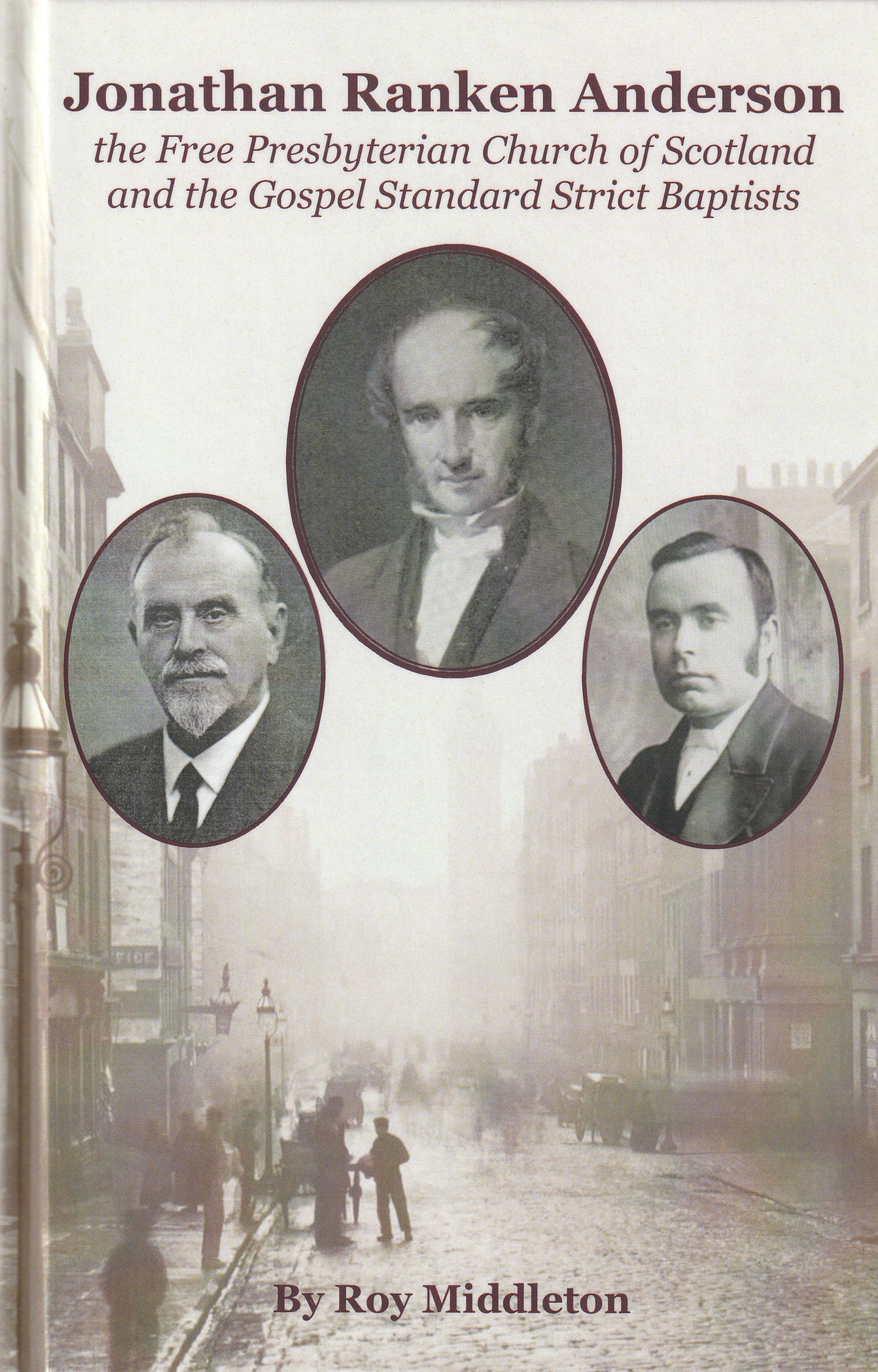 Jonathan Ranken Anderson, the Free Presbyterian Church of Scotland and the Gospel Standard Strict Baptists